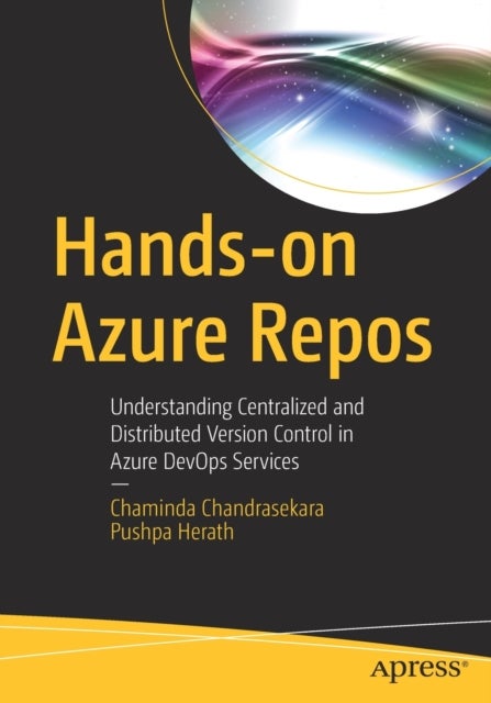 Hands-on Azure Repos - Understanding Centralized and Distributed Version Control in Azure DevOps Services