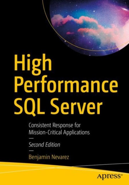 High Performance SQL Server - Consistent Response for Mission-Critical Applications