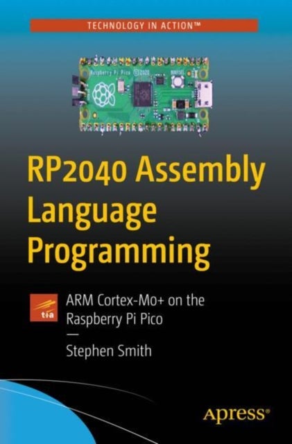 RP2040 Assembly Language Programming - ARM Cortex-M0+ on the Raspberry Pi Pico