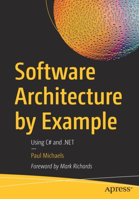Software Architecture by Example - Using C# and .NET