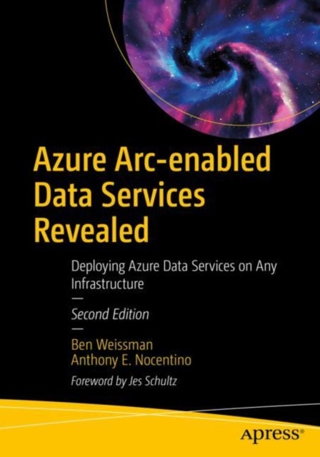 Azure Arc-enabled Data Services Revealed - Deploying Azure Data Services on Any Infrastructure