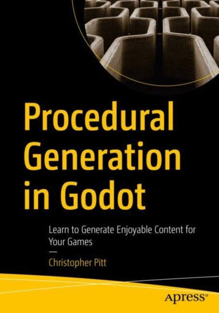 Procedural Generation in Godot - Learn to Generate Enjoyable Content for Your Games