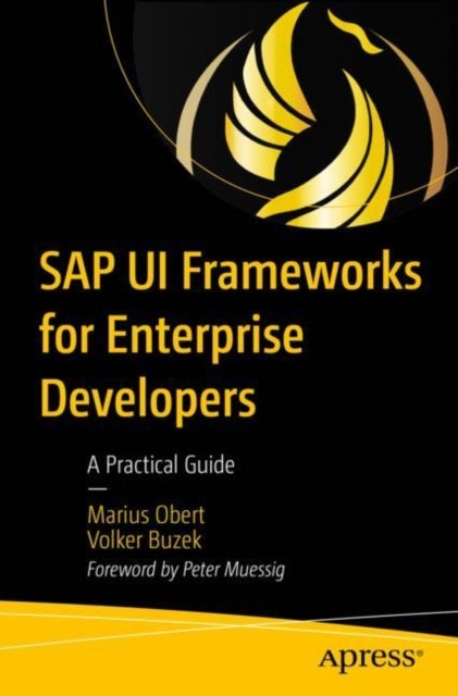 SAP UI Frameworks for Enterprise Developers - A Practical Guide