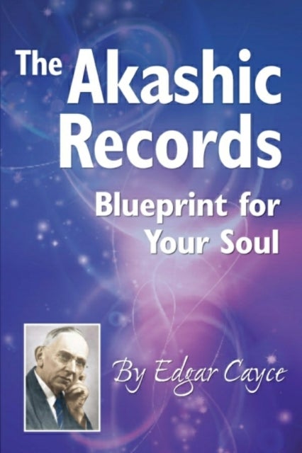 The Akashic Records - Blueprint for Your Soul