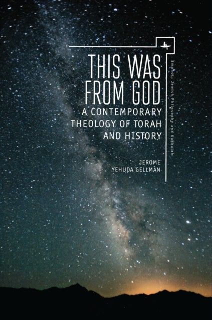 This Was from God - A Contemporary Theology of Torah and History