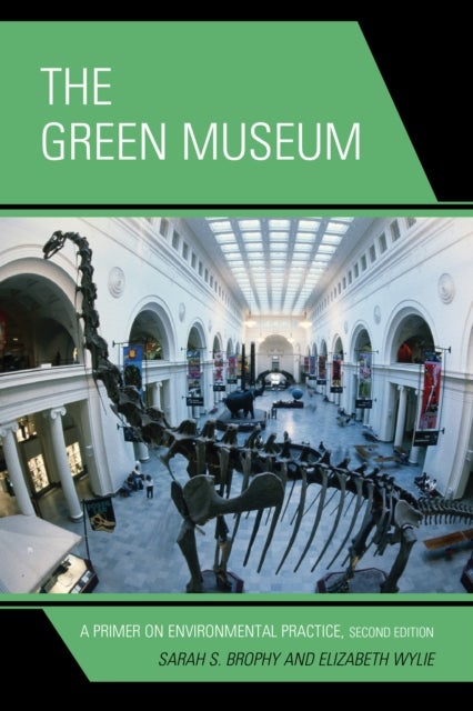 The Green Museum - A Primer on Environmental Practice
