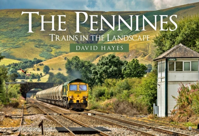 The Pennines - Trains in the Landscape