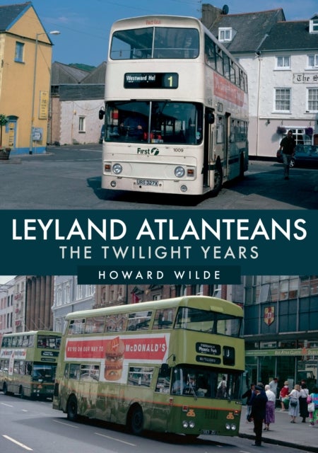 Leyland Atlanteans - The Twilight Years