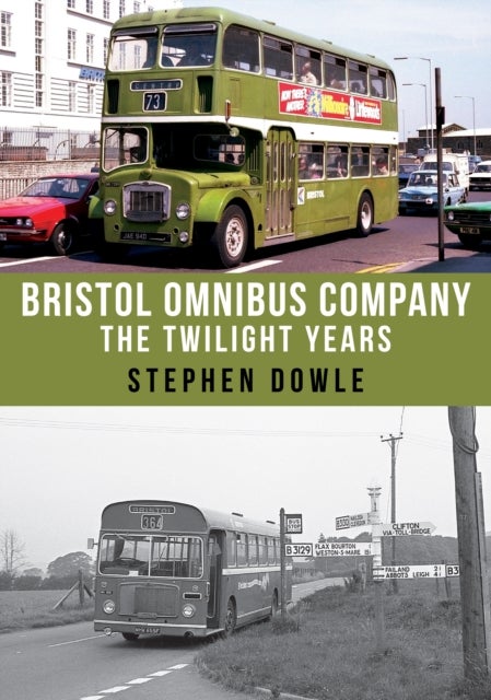 Bristol Omnibus Company - The Twilight Years