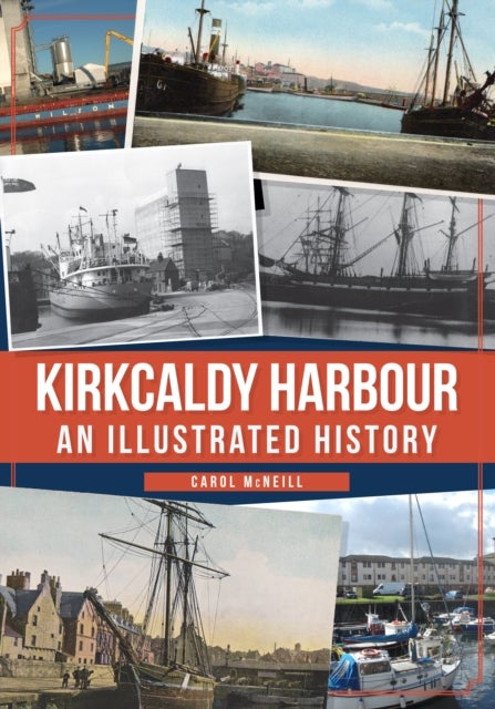 Kirkcaldy Harbour - An Illustrated History