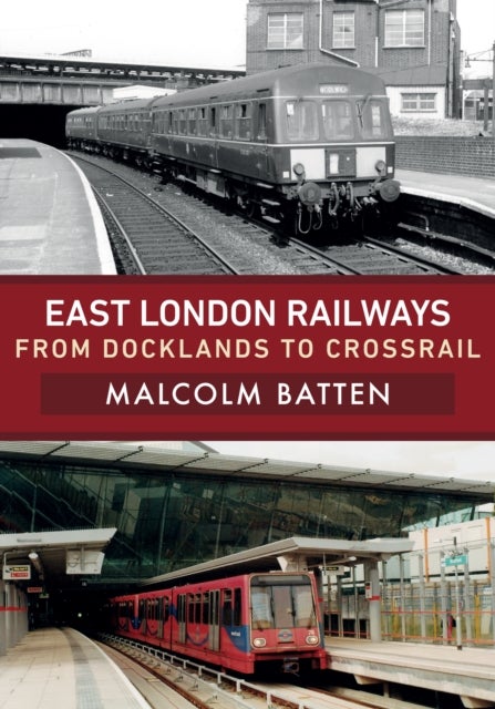 East London Railways - From Docklands to Crossrail