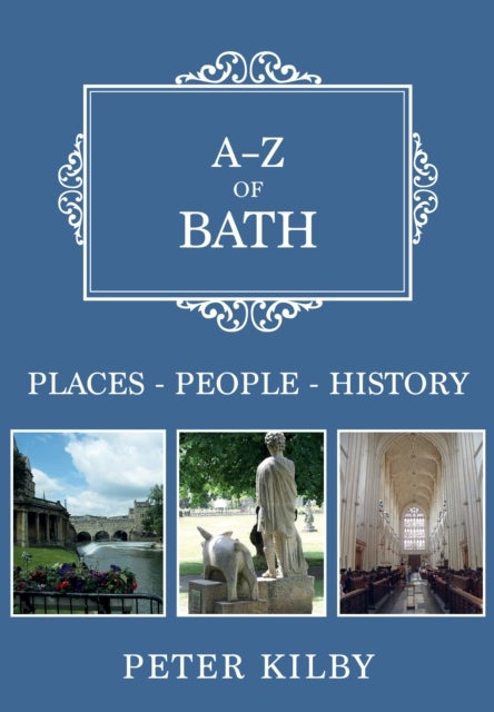 A-Z of Bath - Places-People-History