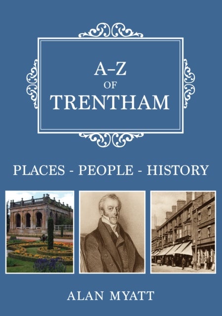 A-Z of Trentham - Places-People-History
