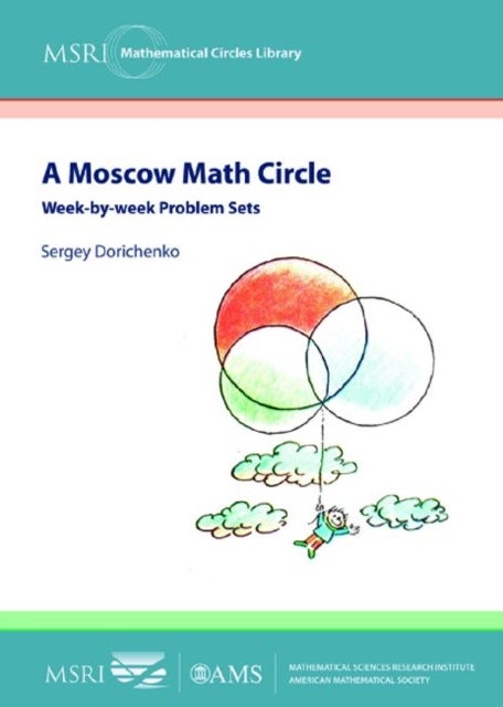 A Moscow Math Circle - Week-by-week Problem Sets