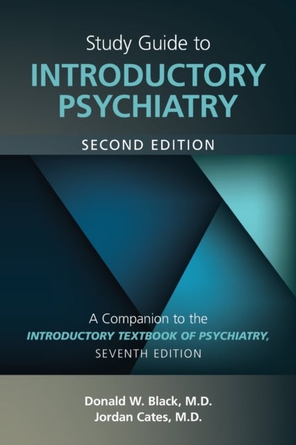 Study Guide to Introductory Psychiatry - A Companion to Textbook of Introductory Psychiatry, Seventh Edition