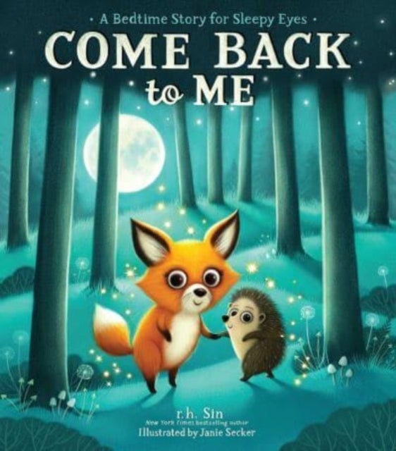 Come Back to Me - A Bedtime Story for Sleepy Eyes