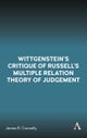 Wittgenstein¿s Critique of Russell¿s Multiple Relation Theory of Judgement