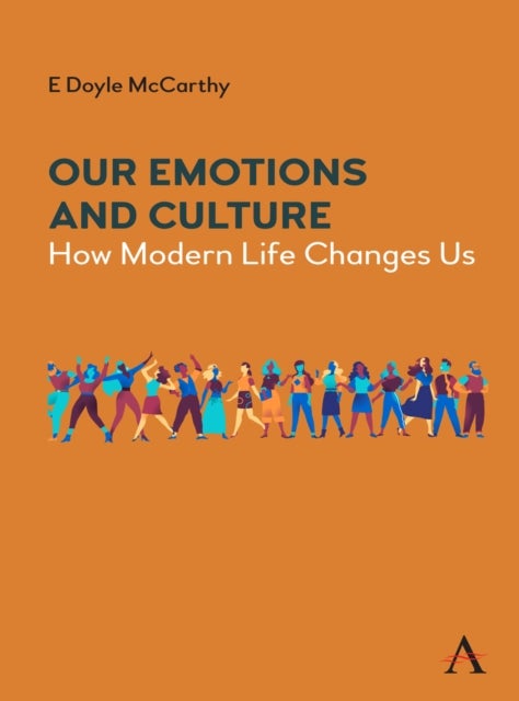 Our Emotions and Culture - How Modern Life Changes Us