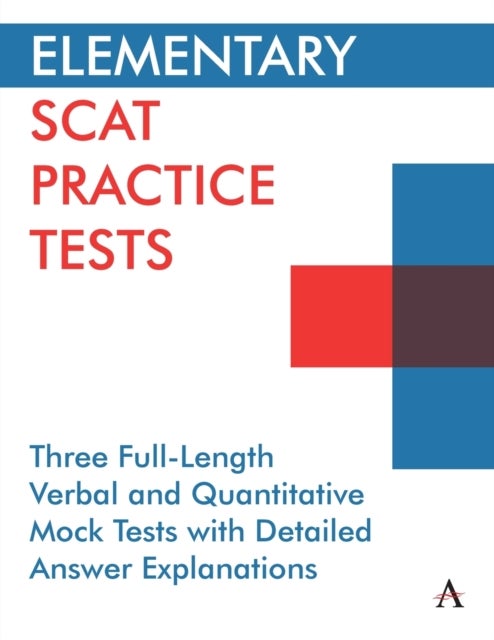 Elementary SCAT Practice Tests - Three Full-Length Verbal and Quantitative Mock Tests with Detailed Answer Explanations