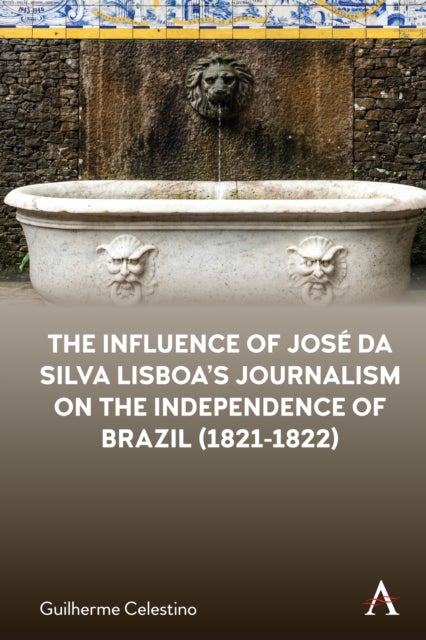 The Influence of Jose da Silva Lisboa¿s Journalism on the Independence of Brazil (1821-1822)