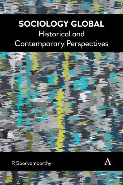Sociology Global - Historical and Contemporary Perspectives
