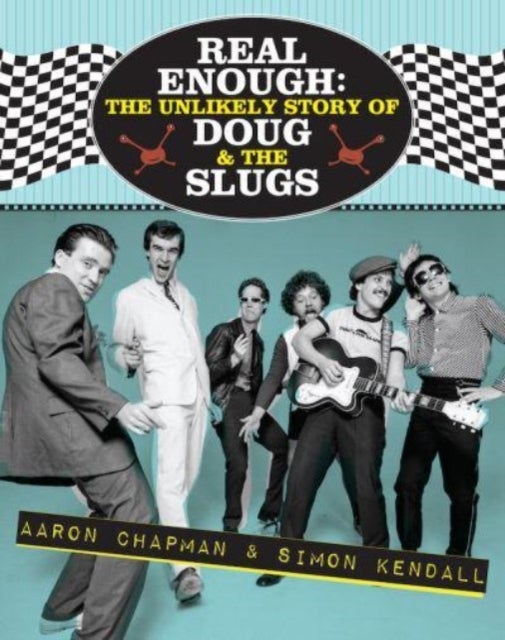 Real Enough - The Unlikely Story of Doug & the Slugs