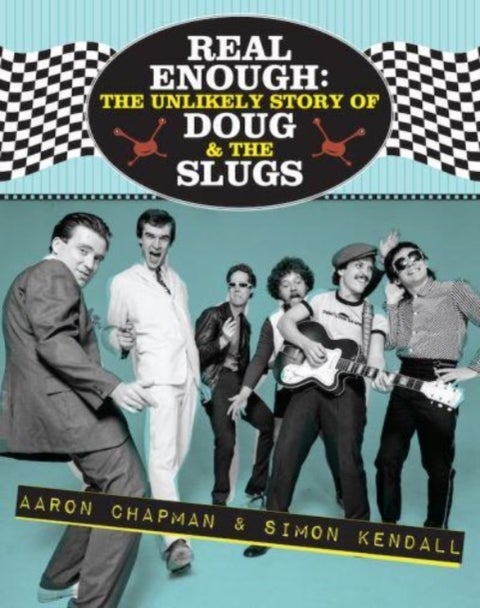 Real Enough - The Unlikely Story of Doug & the Slugs