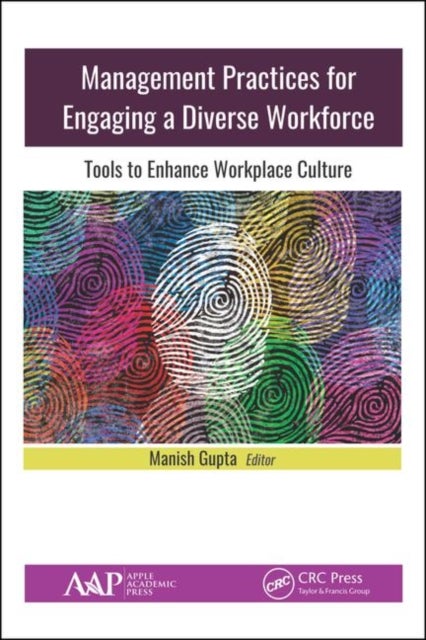 Management Practices for Engaging a Diverse Workforce - Tools to Enhance Workplace Culture