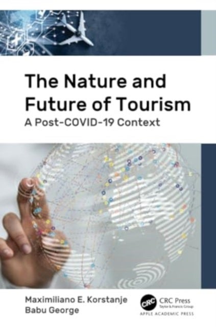 The Nature and Future of Tourism - A Post-COVID-19 Context