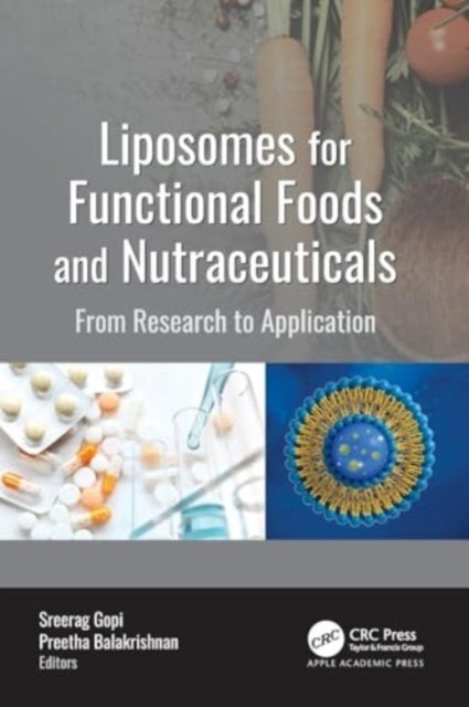 Liposomes for Functional Foods and Nutraceuticals - From Research to Application