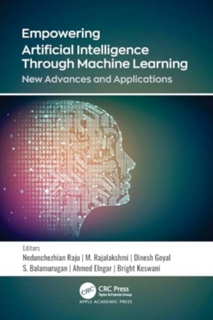 Empowering Artificial Intelligence Through Machine Learning - New Advances and Applications