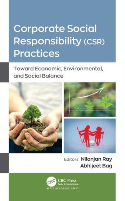 Corporate Social Responsibility (CSR) Practices - Toward Economic, Environmental, and Social Balance