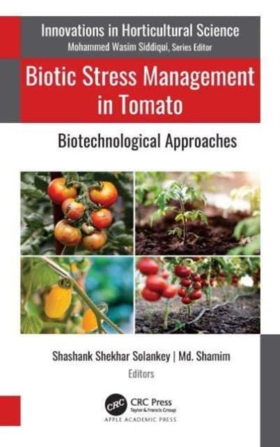 Biotic Stress Management in Tomato - Biotechnological Approaches
