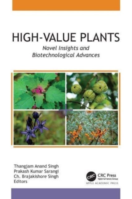High-Value Plants - Novel Insights and Biotechnological Advances