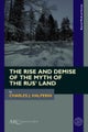 The Rise and Demise of the Myth of the Rus¿ Land