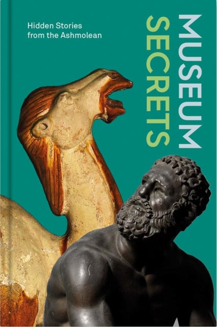 Museum Secrets - Hidden Stories from the Ashmolean