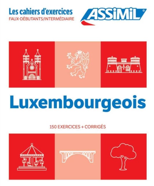 Cahier Exercices Luxembourgeois Niveau - Faux-Debutants/Intermediaire