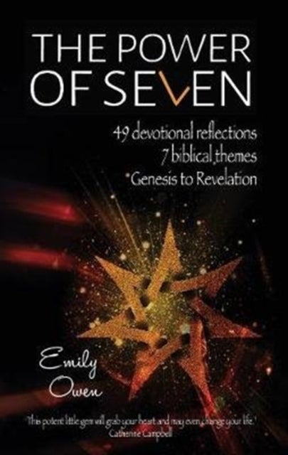 The Power of Seven - 49 Devotional Reflections, 7 Biblical Themes, Genesis to Revelation