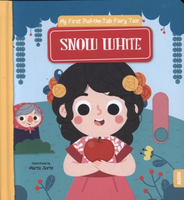 Snow White - My First Pull the Tab Fairy Tales