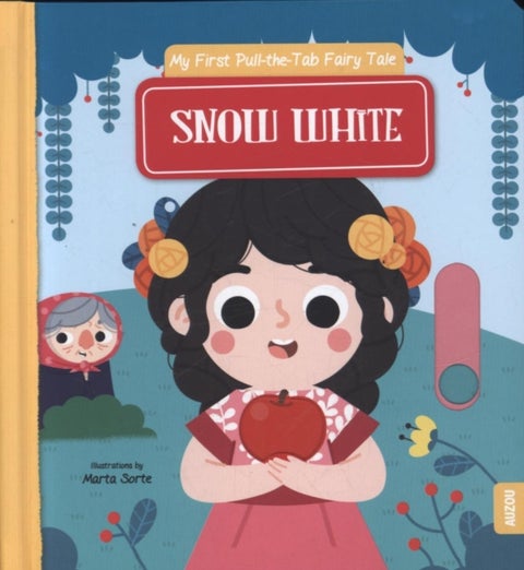 Snow White - My First Pull the Tab Fairy Tales