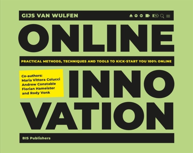 Online Innovation - Tools, Techniques, Methods and Rules to Innovate Online