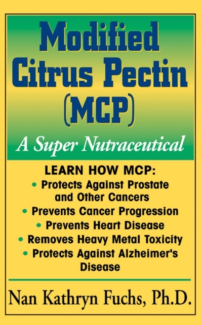 Modified Citrus Pectin - A Super Nutraceutical