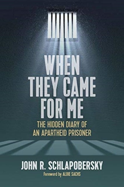 When They Came for Me - The Hidden Diary of an Apartheid Prisoner