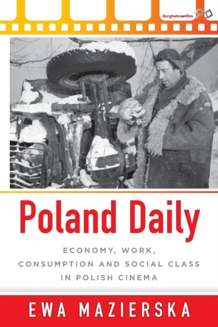 Poland Daily - Economy, Work, Consumption and Social Class in Polish Cinema