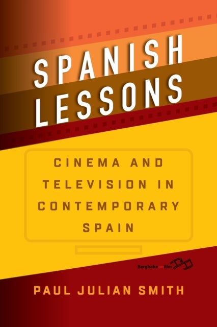 Spanish Lessons - Cinema and Television in Contemporary Spain
