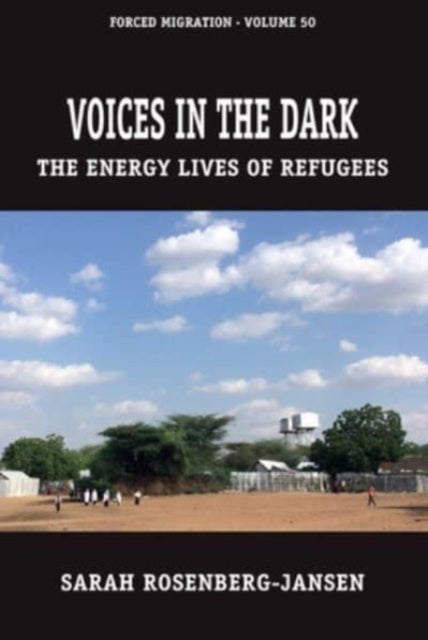 Voices in the Dark - The Energy Lives of Refugees