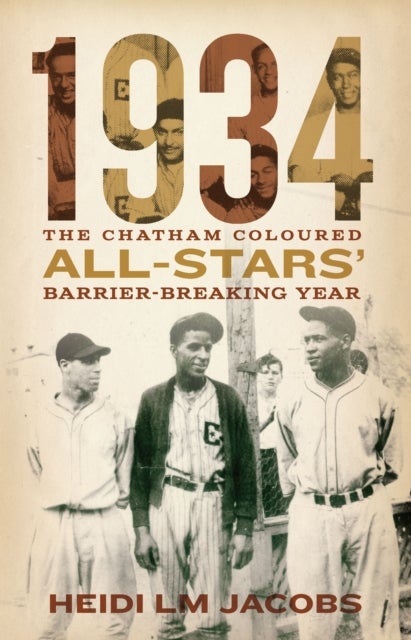 Chatham Coloured All Stars - The Chatham Coloured All-Stars' Barrier-Breaking Year