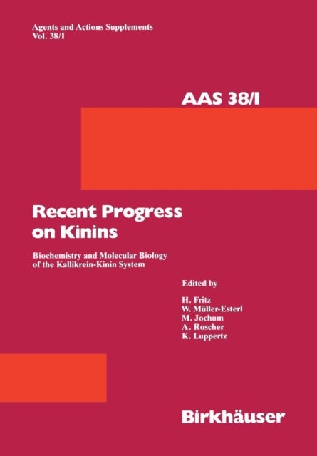 Recent Progress on Kinins - Biochemistry and Molecular Biology of the Kallikrein-Kinin System