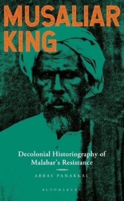 Musaliar King - Decolonial Historiography of Malabar's Resistance