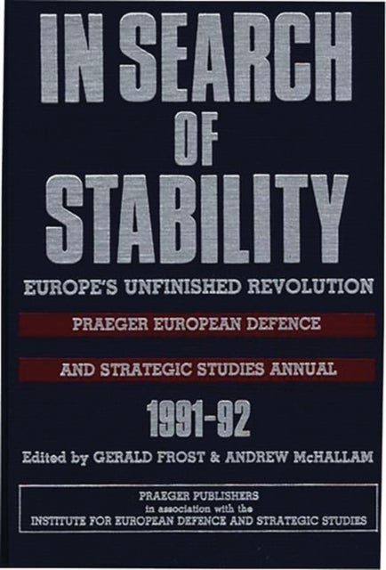 In Search of Stability - Europe's Unfinished Revolution